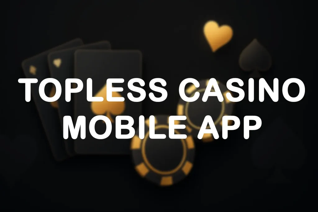 topless online casino mobile app